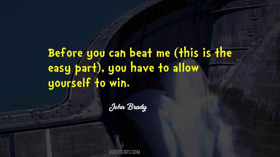Easy To Win Quotes #1406978