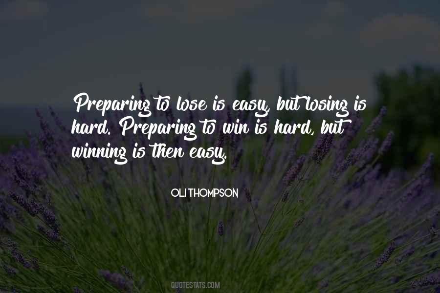 Easy To Win Quotes #1742693