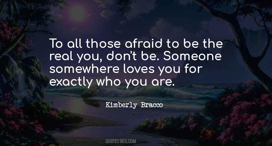 Exactly Who You Are Quotes #291628