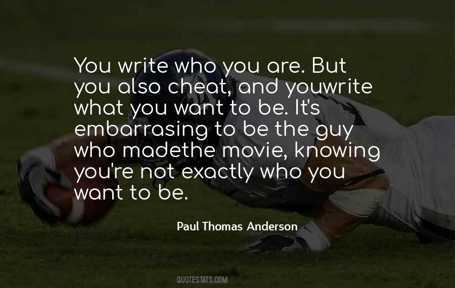 Exactly Who You Are Quotes #990434