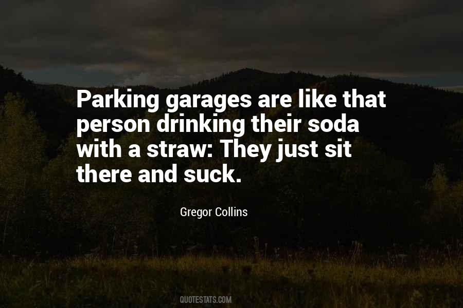 Quotes About Parking Garages #172200