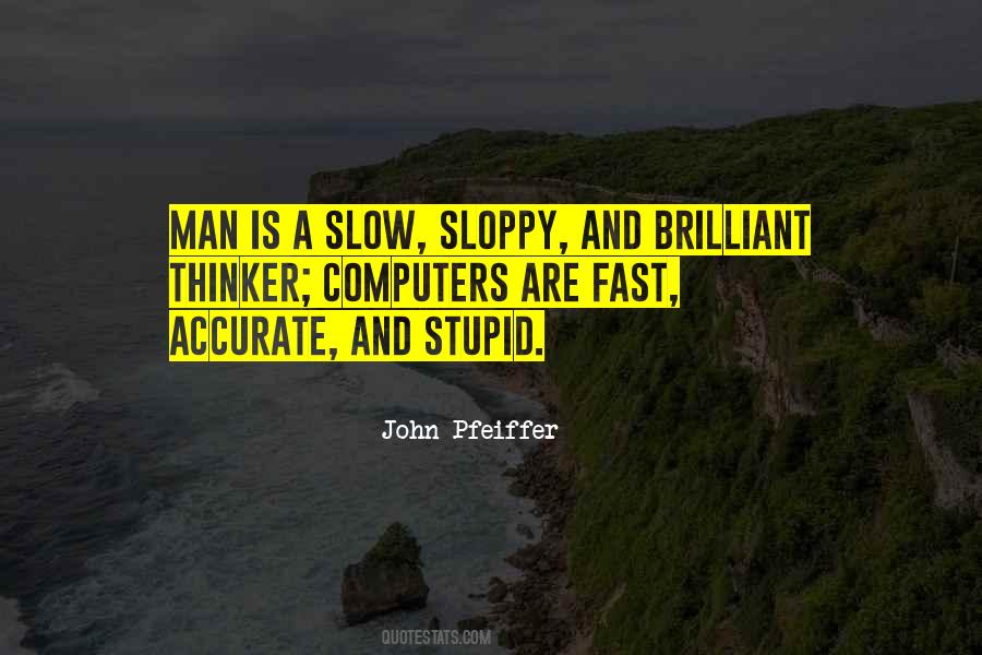 Brilliant Man Quotes #1339198