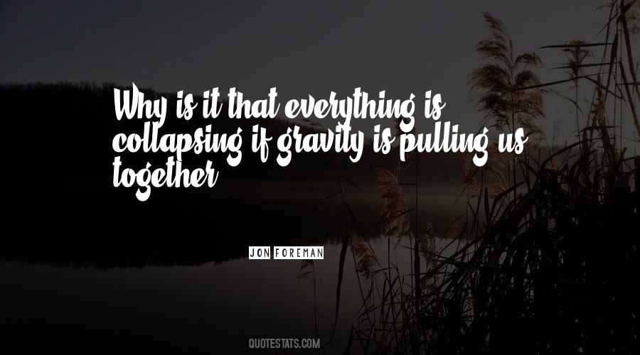 Quotes About Pulling Together #542726