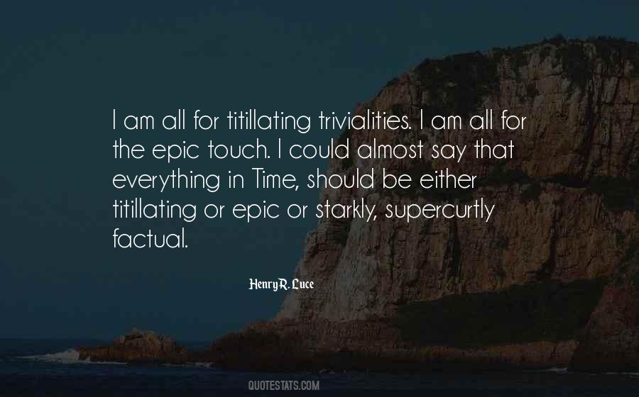 Quotes About Triviality #1663062