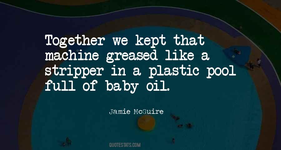 Quotes About Oil #1638637