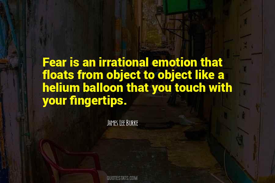 Quotes About Irrational Fear #1317952