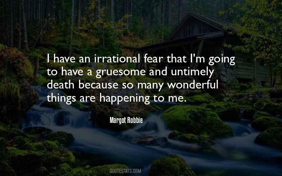 Quotes About Irrational Fear #1411809