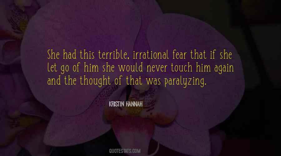 Quotes About Irrational Fear #824790