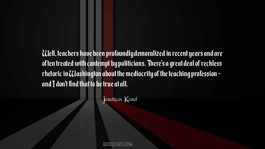 Quotes About Teaching Profession #1594928