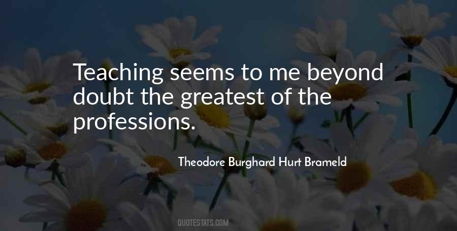 Quotes About Teaching Profession #1685636