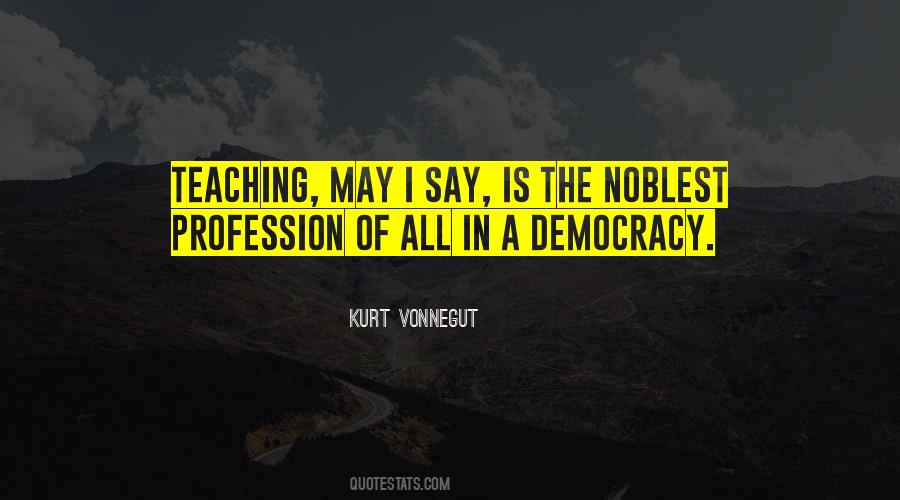 Quotes About Teaching Profession #1785443