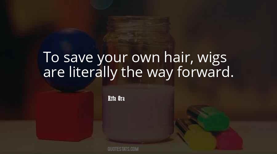 Quotes About Wigs #948175