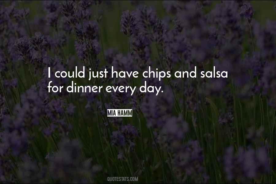 Quotes About Chips And Salsa #1191626