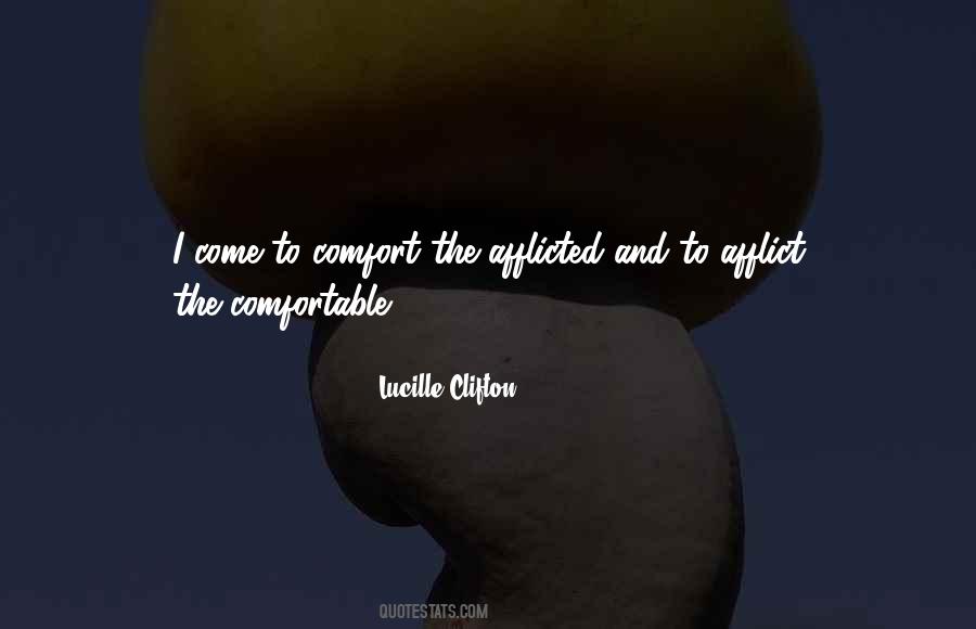 Comfort The Afflicted Quotes #902562