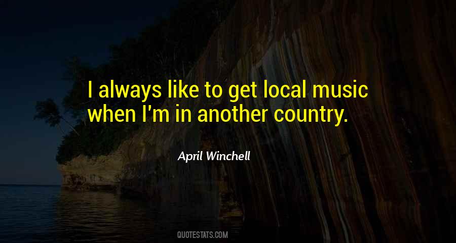 Quotes About Local Music #1391746