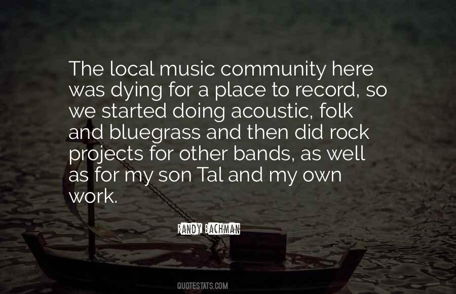 Quotes About Local Music #1732991