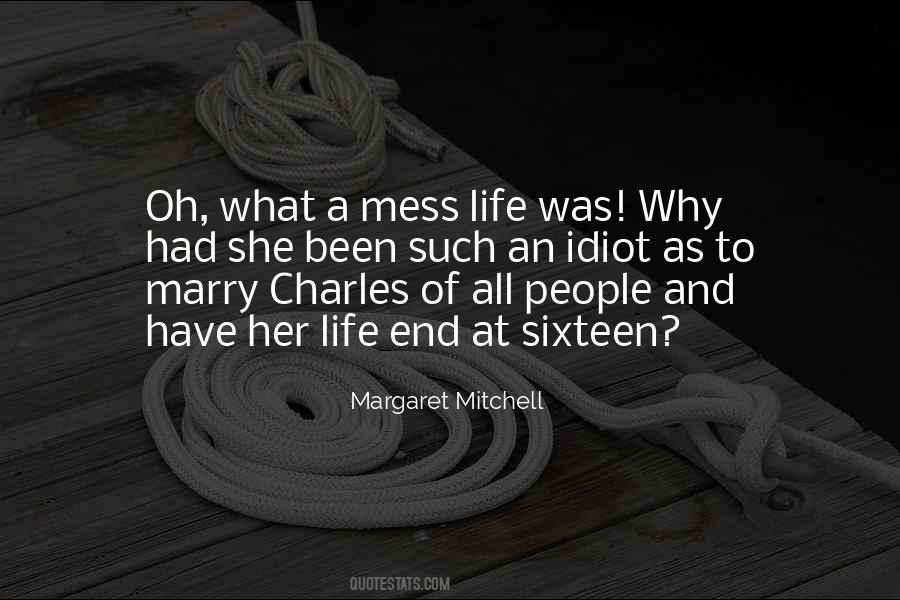 Quotes About Life Mess #77401