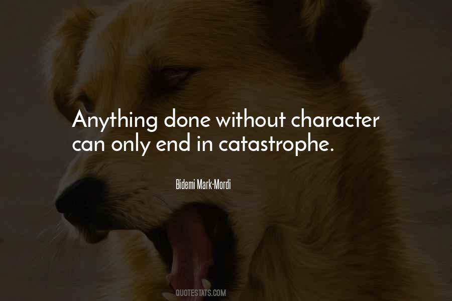 Quotes About Catastrophe #1045877