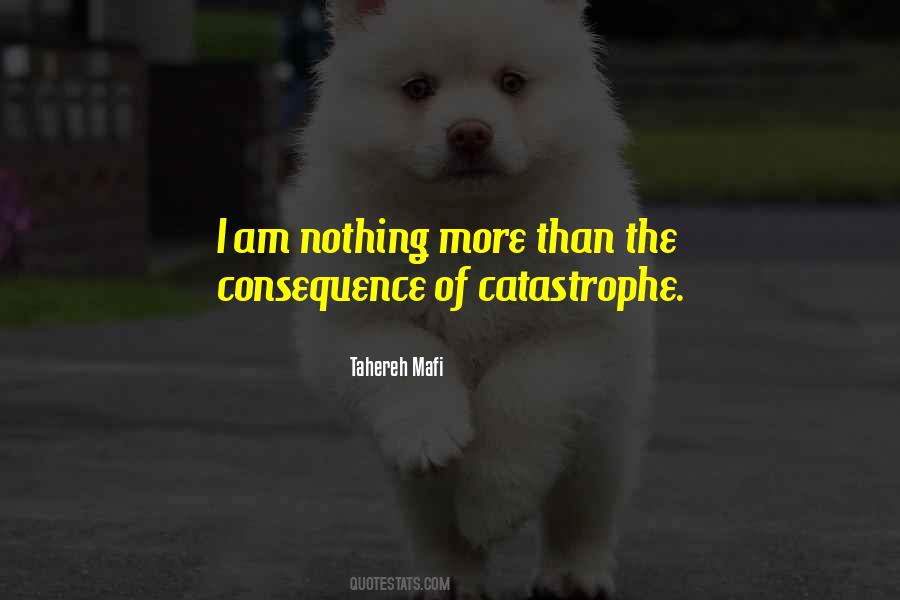 Quotes About Catastrophe #1235432