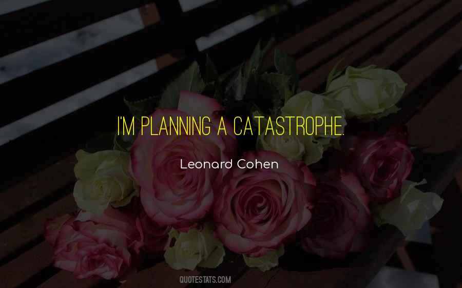 Quotes About Catastrophe #1311098