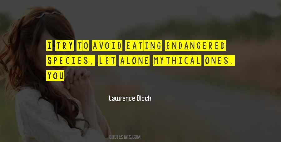 Quotes About Eating Alone #1419613