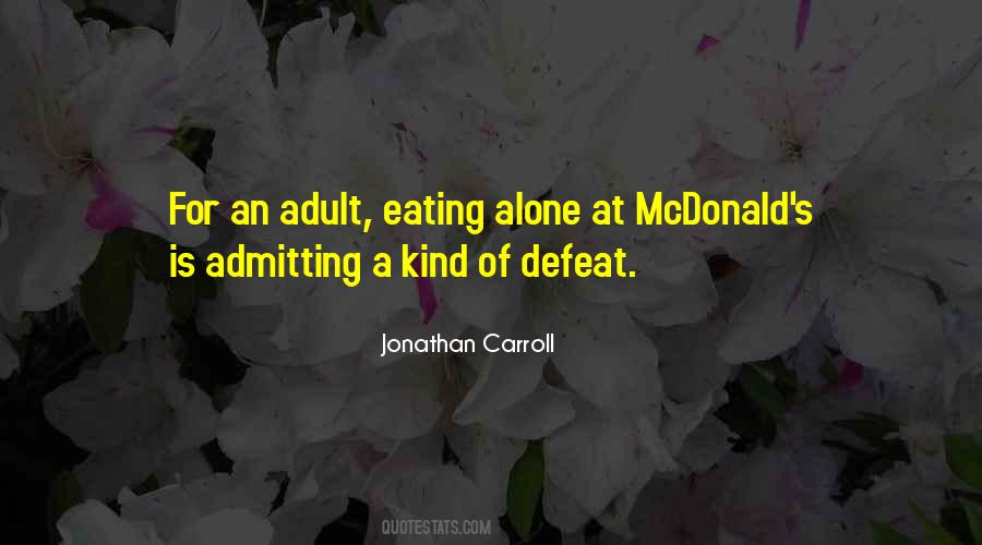 Quotes About Eating Alone #1690791