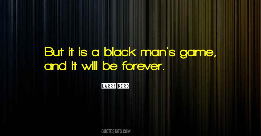 Quotes About A Black Man #1052620