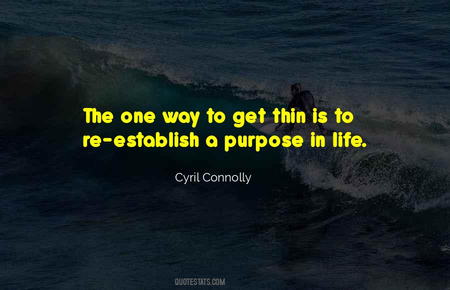 Quotes About Purpose In Life #1166747