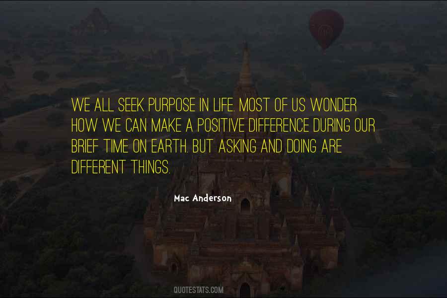 Quotes About Purpose In Life #1320245