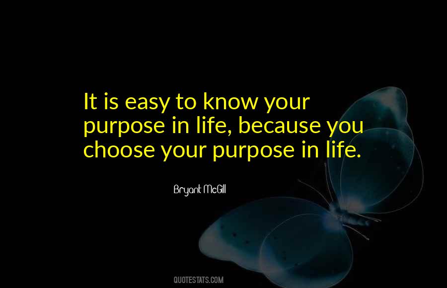 Quotes About Purpose In Life #1361847