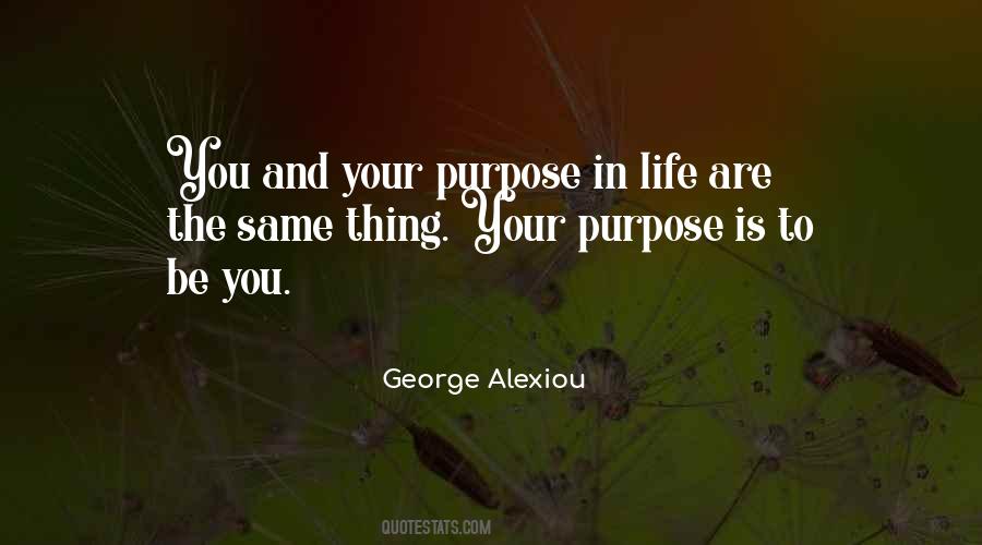 Quotes About Purpose In Life #1491506