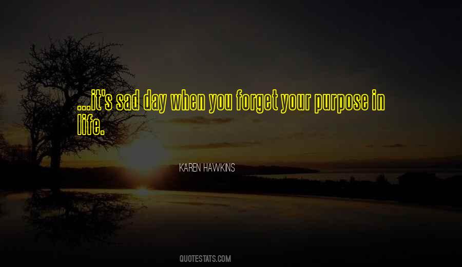 Quotes About Purpose In Life #1821347