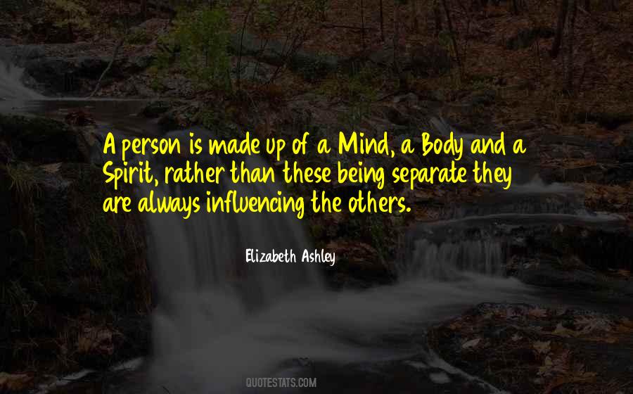 Quotes About Body Mind And Spirit #40761