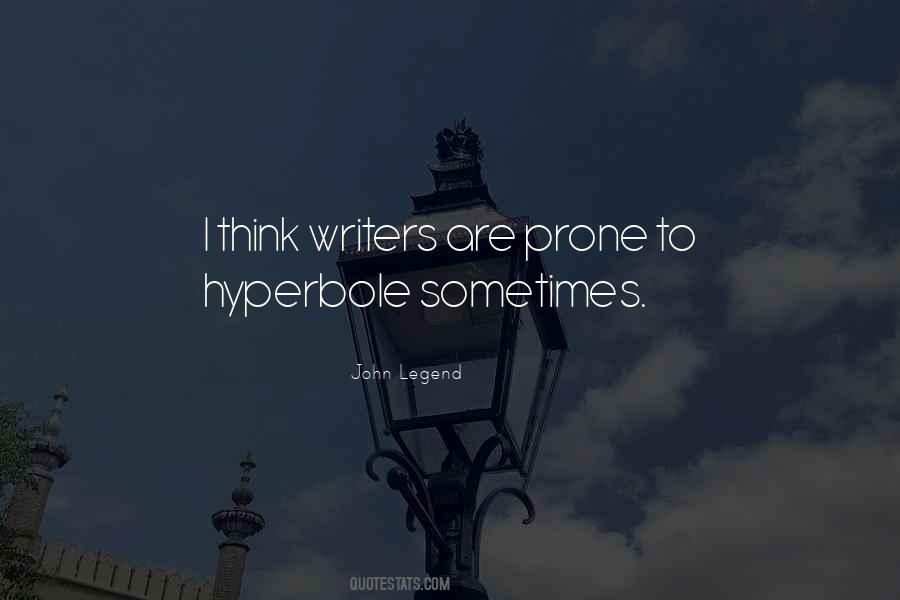 Quotes About Hyperbole #1729347