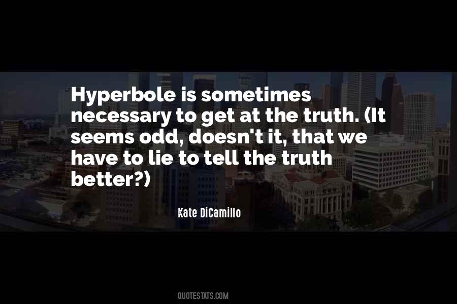 Quotes About Hyperbole #184171