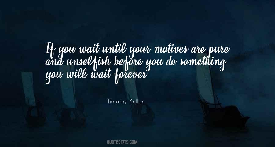 You Wait Quotes #1307064