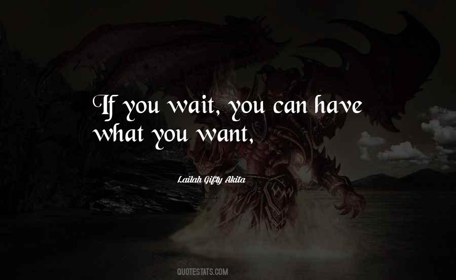 You Wait Quotes #1640970