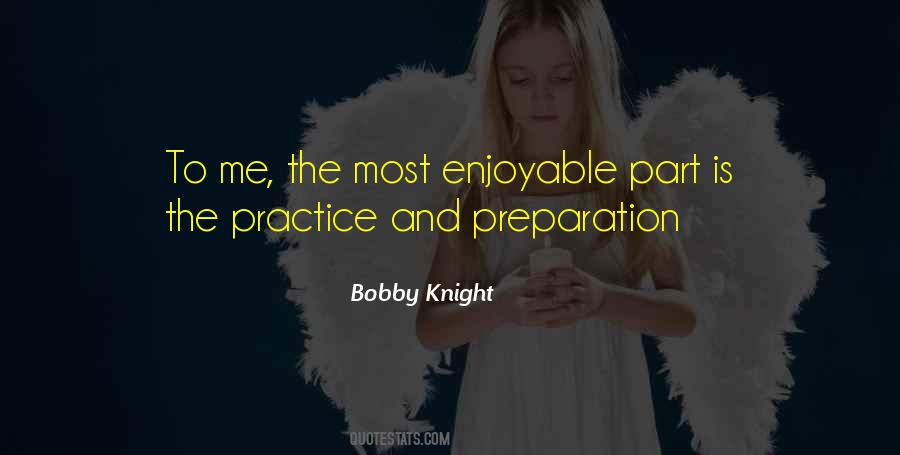 Quotes About Practice And Preparation #475789