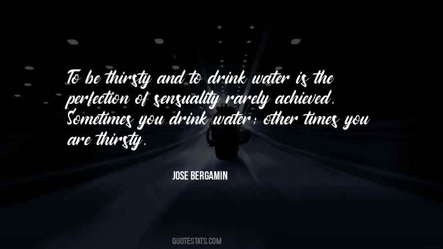 Water Thirsty Quotes #1474091