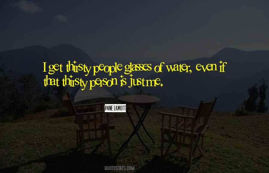 Water Thirsty Quotes #1844940