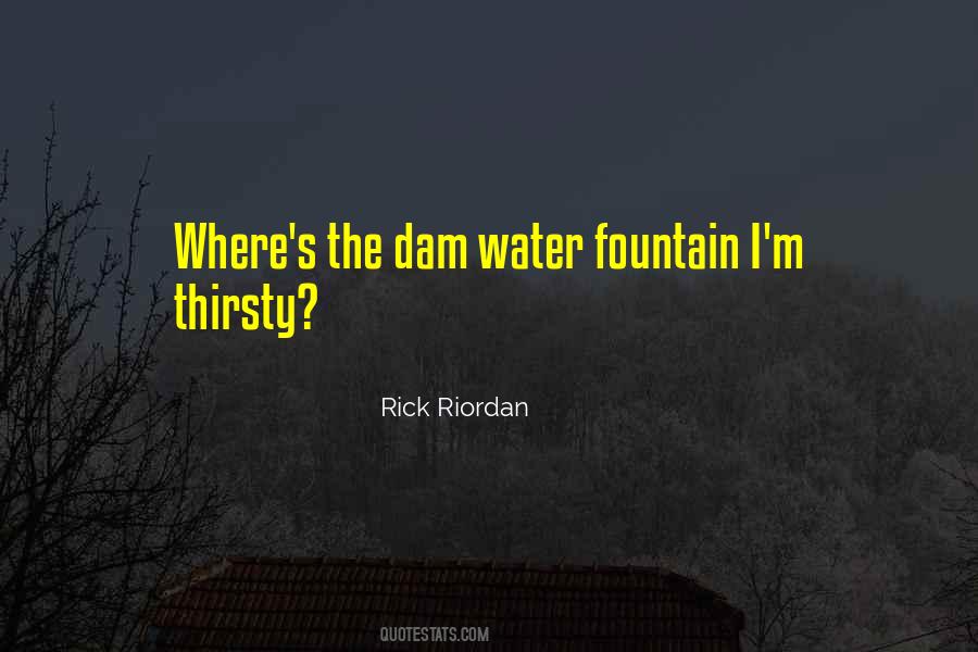 Water Thirsty Quotes #67812