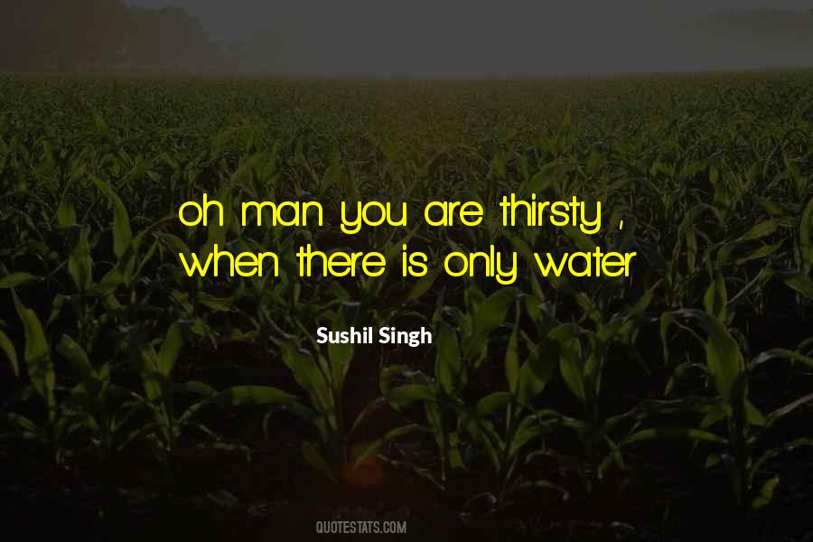 Water Thirsty Quotes #909678