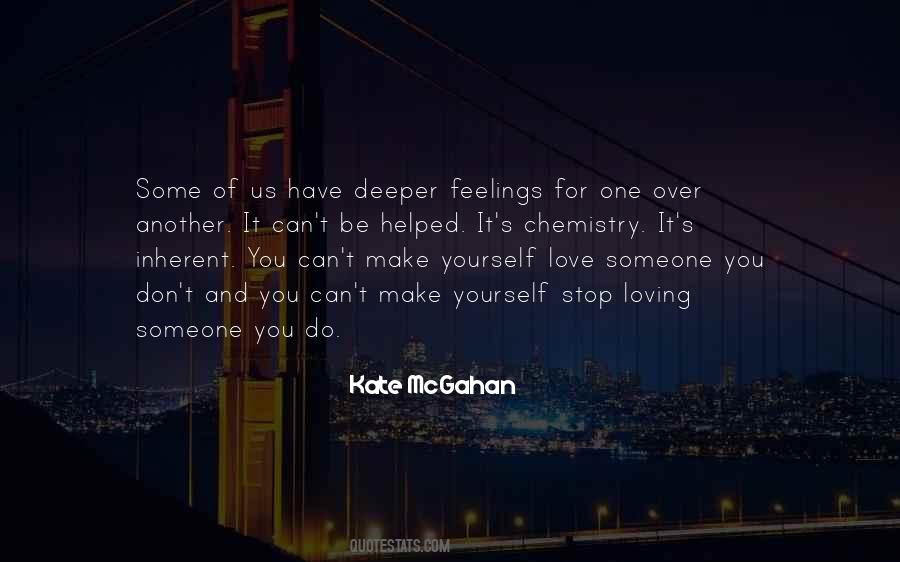 Quotes About Feelings For Someone You Can't Have #436634