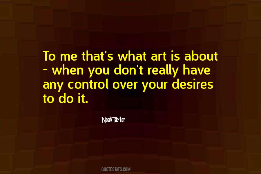 Quotes About What Art Is #1210693