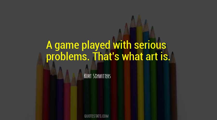 Quotes About What Art Is #836867