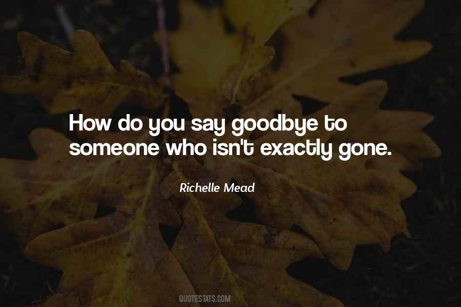 Quotes About How To Say Goodbye #686710