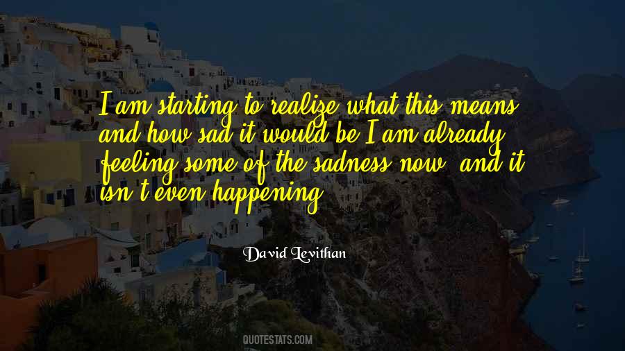 Quotes About Feeling Really Sad #291302
