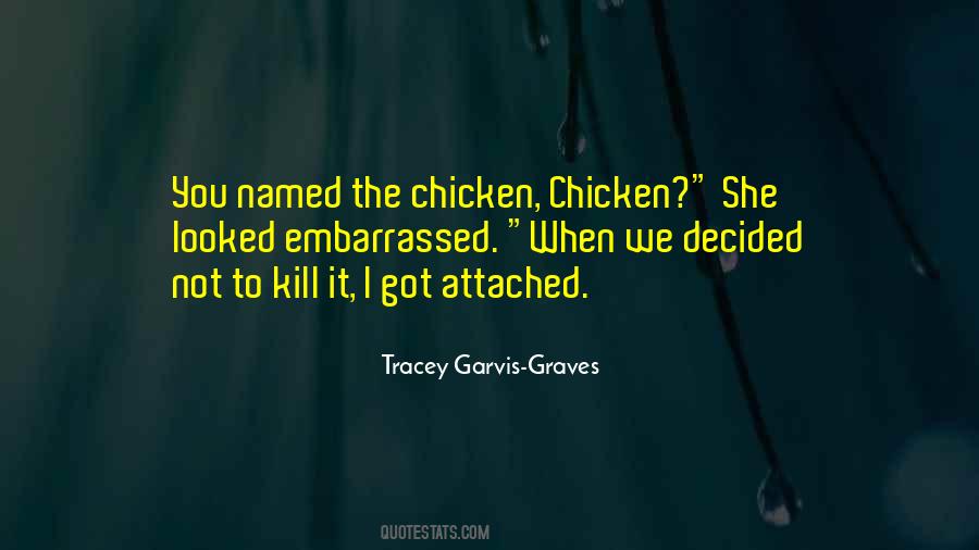 Chicken Chicken Quotes #1233518