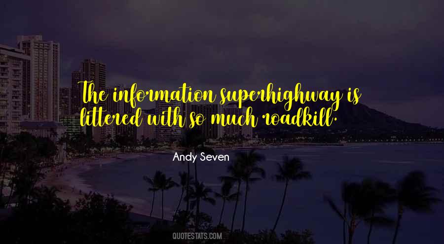 Quotes About Information Superhighway #1679748