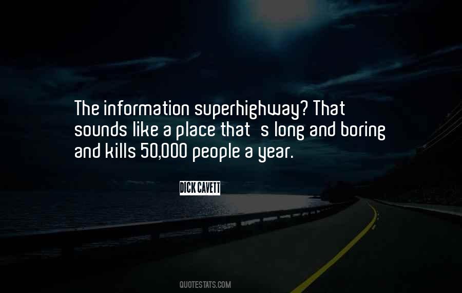 Quotes About Information Superhighway #910043